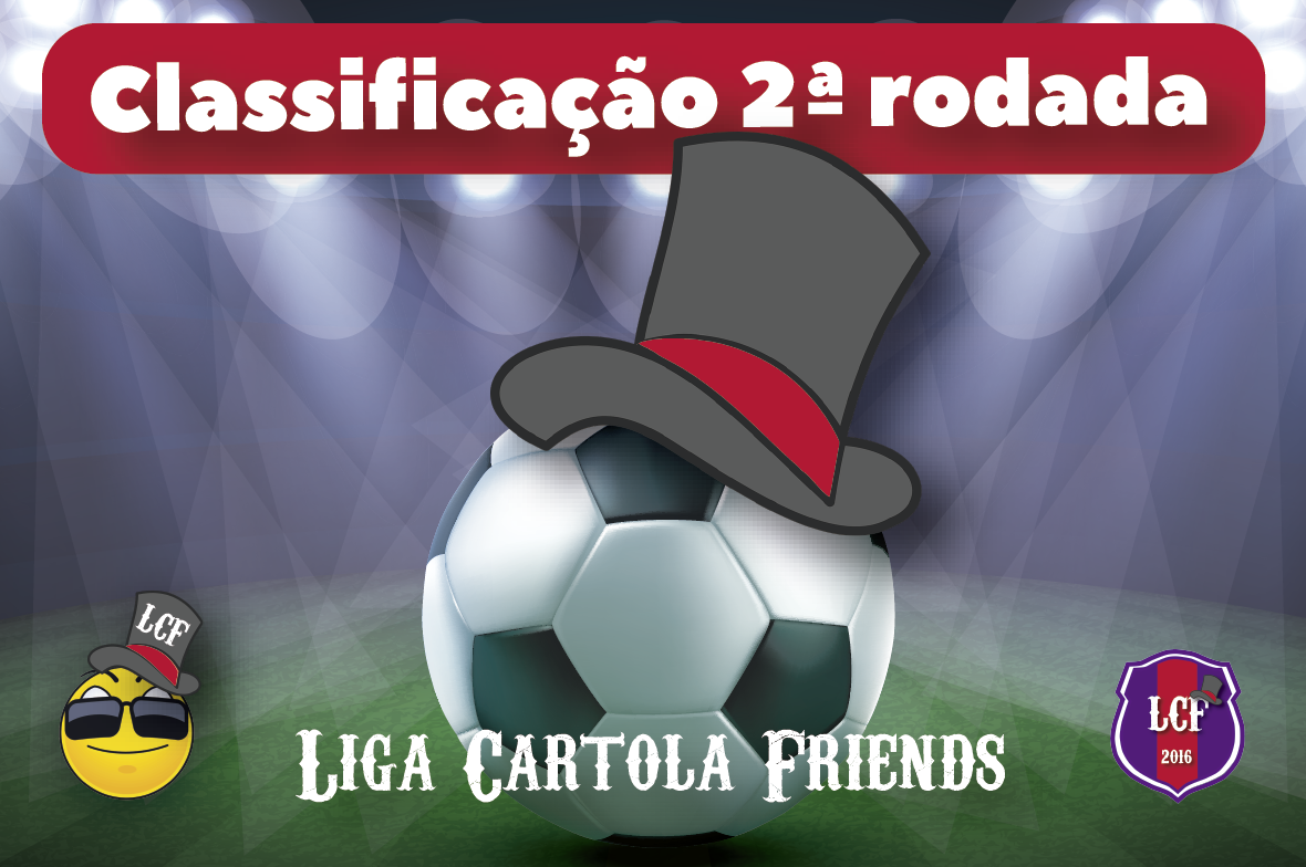 liga cartola friends segunda rodada cartola fc